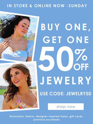 BOGO 50% our jewelry! Shop now and claim your deal! 
